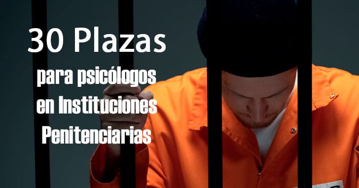 30 plazas para psicólogos en Instituciones Penitenciarias