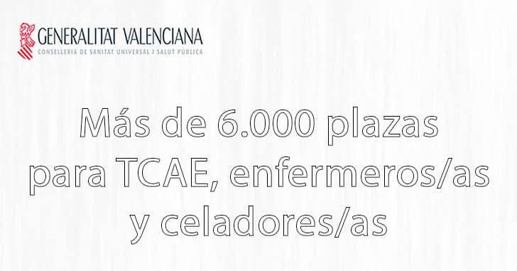 Más de 6.000 plazas para TCAE, enfermería y celadores en la Sanidad Pública de Valencia [Actualización]