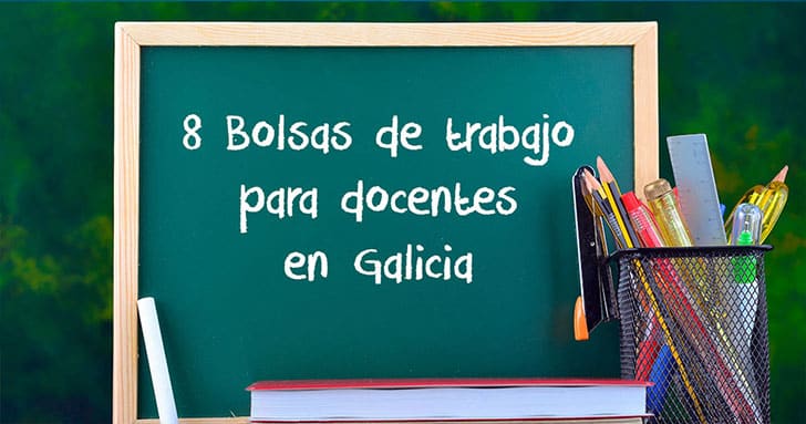 8 Bolsas de trabajo para docentes en Galicia