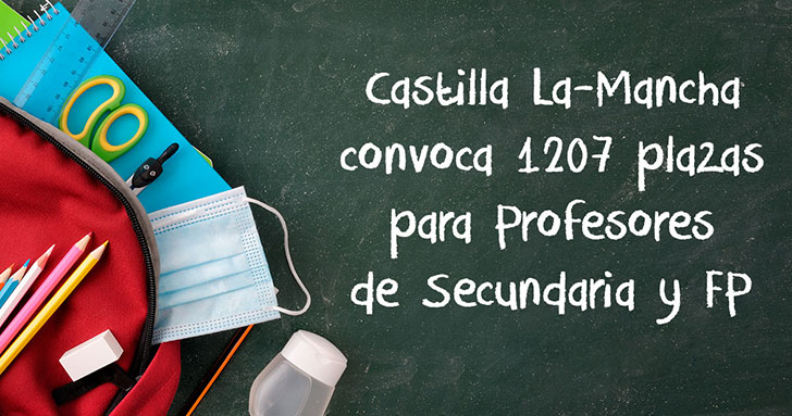 Castilla La-Mancha convoca 1207 plazas para Profesores de Secundaria y FP