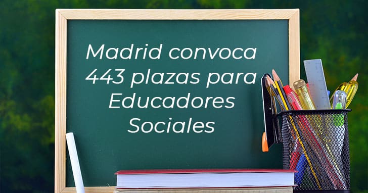 Madrid convoca 443 plazas para Educadores Sociales